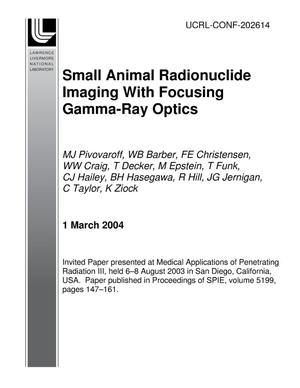 Small Animal Radionuclide Imaging With Focusing Gamma-Ray Optics