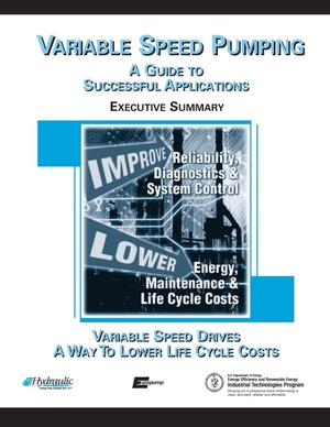 Variable Speed Pumping: A Guide to Successful Applications; Executive Summary