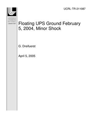 Floating UPS Ground February 5, 2004, Minor Shock
