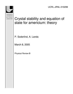 Crystal stability and equation of state for americium: theory