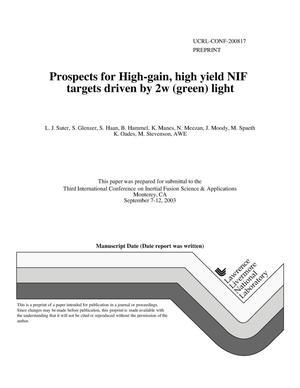 Prospects for high-gain, high yield NIF targets driven by 2w (green) light