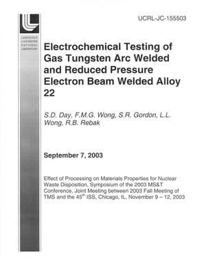 Electrochemical Testing of Gas Tungsten Arc Welded and Reduced Pressure Electron Beam Welded Alloy 22