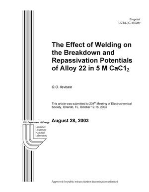 The Effect of Welding on the Breakdown and Repassivation Potentials of Alloy 22 in 5M CaC12