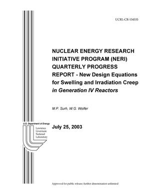 Nuclear Energy Research Initiative Program (NERI) Quarterly Progress Report - New Design Equations for Swelling and Irradiation Creep in Generation IV Reactors