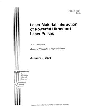 Laser-Material Interaction of Powerful Ultrashort Laser Pulses