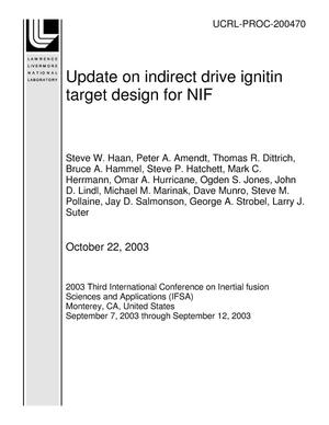 Update on Indirect Drive Ignitin Target Design for NIF