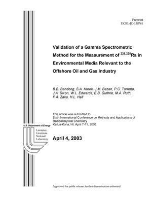 Validation of a Gamma Spectrometric Method for the Measurement of {sup 226,228}Ra in Environmental Media Relevant to the Offshore Oil and Gas Industry