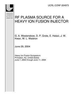 RF PLASMA SOURCE FOR A HEAVY ION FUSION INJECTOR