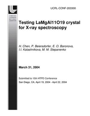 Testing LaMgAl11O19 crystal for X-ray spectroscopy