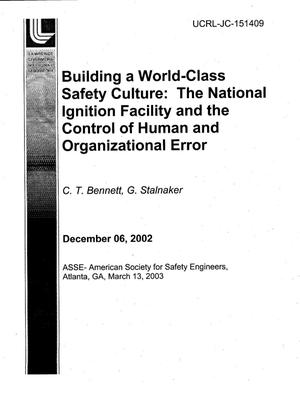 Building a World-Class Safety Culture: The National Ignition Facility and the Control of Human and Organizational Error