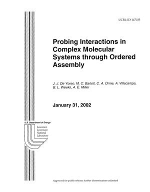 Probing Interactions in Complex Molecular Systems through Ordered Assembly