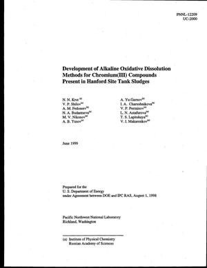 Development of Alkaline Oxidative Dissolution Methods for Chromium (III) Compounds Present in Hanford Site Tank Sludges