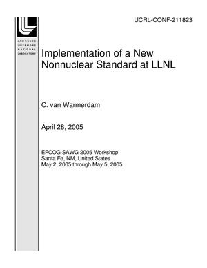 Implementation of a New Nonnuclear Standard at LLNL