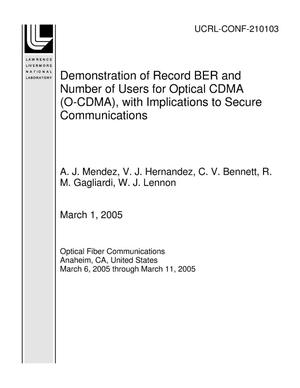 Demonstration of Record BER and Number of Users for Optical CDMA (O-CDMA), with Implications to Secure Communications