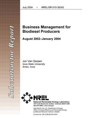 Business Management for Biodiesel Producers: August 2002--January 2004