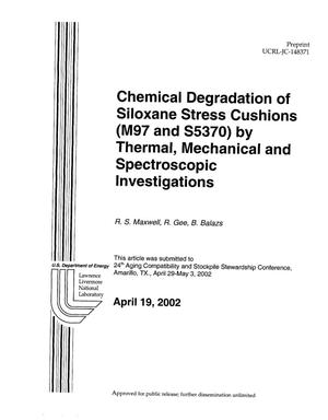Chemical Degradation of Siloxane Stress Cushions (M97 and S5370) by Thermal, Mechanical and Spectroscopic Investigations