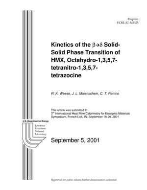 Kinetics of the {beta} {yields} {delta} Solid-Solid Transition of HMX, Octahydro-1,3,5,7-Tetranitro-1,3,5,7-Tetrazocine