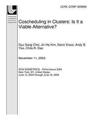 Coscheduling in Clusters: Is It a Viable Alternative?
