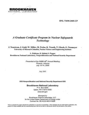 A Graduate Certificate Program in Nuclear Safeguards Technology.
