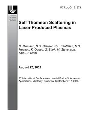 Self Thomson Scattering in Laser Produced Plasmas