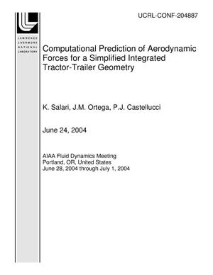 Computational Prediction of Aerodynamic Forces for a Simplified Integrated Tractor-Trailer Geometry