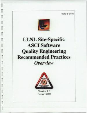 LLNL Site Specific ASCI Software Quality Engineering Recommended Practices Overview Version 1.0