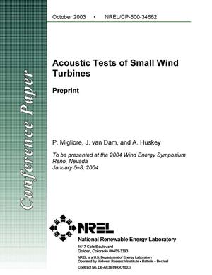 Acoustic Tests of Small Wind Turbines: Preprint