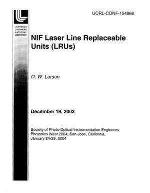NIF Laser Line Replaceable Units (LRUs)