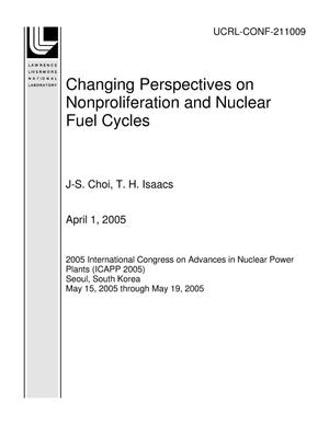 Changing Perspectives on Nonproliferation and Nuclear Fuel Cycles