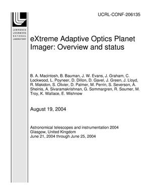 eXtreme Adaptive Optics Planet Imager: Overview and status