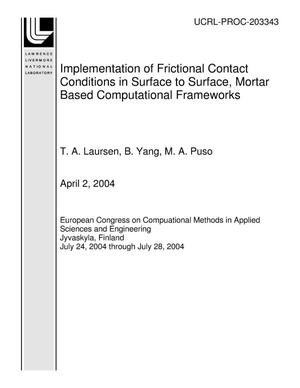 Implementation of Frictional Contact Conditions in Surface to Surface, Mortar Based Computational Frameworks