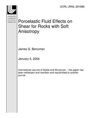 Poroelastic Fluid Effects on Shear for Rocks with Soft Anisotropy