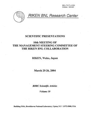 Scientific Presentations: 10th Meeting of the Management Steering Committee of the Riken Bnl Collaboration (Rbrc Scientific Articles, Volume 10)