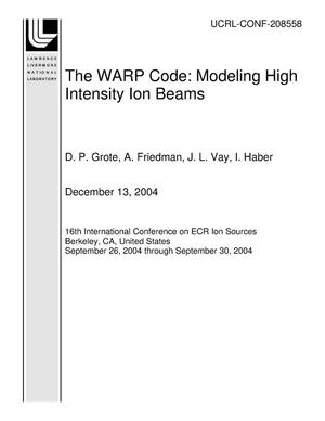 The WARP Code: Modeling High Intensity Ion Beams