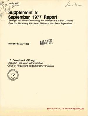 Findings and views concerning the exemption of motor gasoline from the manatory petroleum allocation and price regulations. Supplement to September 1977 report