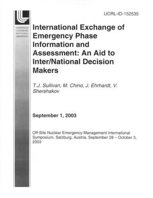International Exchange of Emergency Phase Information and Assessment: An Aid to Inter/National Decision Makers