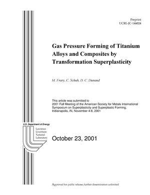 Gas Pressure Forming of Titanium Alloys and Composites by Transformation Superplasticity