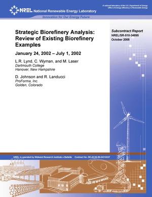 Strategic Biorefinery Analysis: Review of Existing Biorefinery Examples; 24 January 2002 -- 1 July 2002