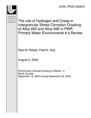 The role of Hydrogen and Creep in Intergranular Stress Corrosion Cracking of Alloy 600 and Alloy 690 in PWR Primary Water Environments ? a Review