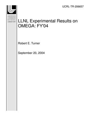 LLNL Experimental Results on OMEGA: FY'04