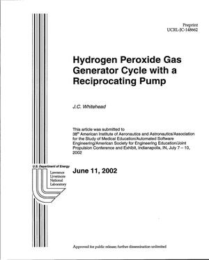 Hydrogen Peroxide Gas Generator Cycle with a Reciprocating Pump