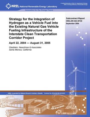 Strategy for the Integration of Hydrogen as a Vehicle Fuel into the Existing Natural Gas Vehicle Fueling Infrastructure of the Interstate Clean Transportation Corridor Project: 22 April 2004--31 August 2005