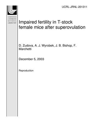 Impaired fertility in T-stock female mice after superovulation