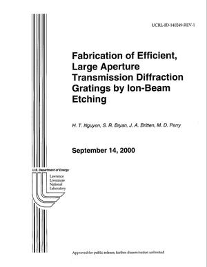 Fabrication of Efficient, Large Aperture Transmission Diffraction Gratings by Ion-Beam Etching
