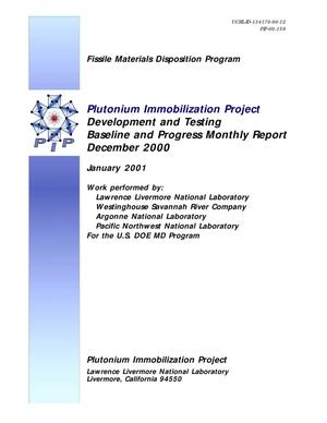 Plutonium Immobilization Project Development and Testing Baseline and Progress Monthly Report December 2000
