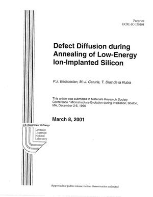 Defect diffusion during annealing of low-energy ion-implanted silicon