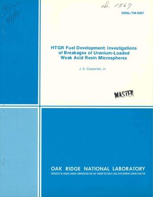 HTGR fuel development: investigations of breakages of uranium-loaded weak acid resin microspheres