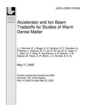 Accelerator and Ion Beam Tradeoffs for Studies of Warm Dense Matter