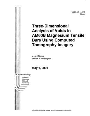 Three-Dimensional Analysis of Voids in AM60B Magnesium Tensile Bars Using Computed Tomography Imagery