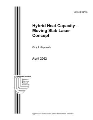 Hybrid Heat Capacity - Moving Slab Laser Concept